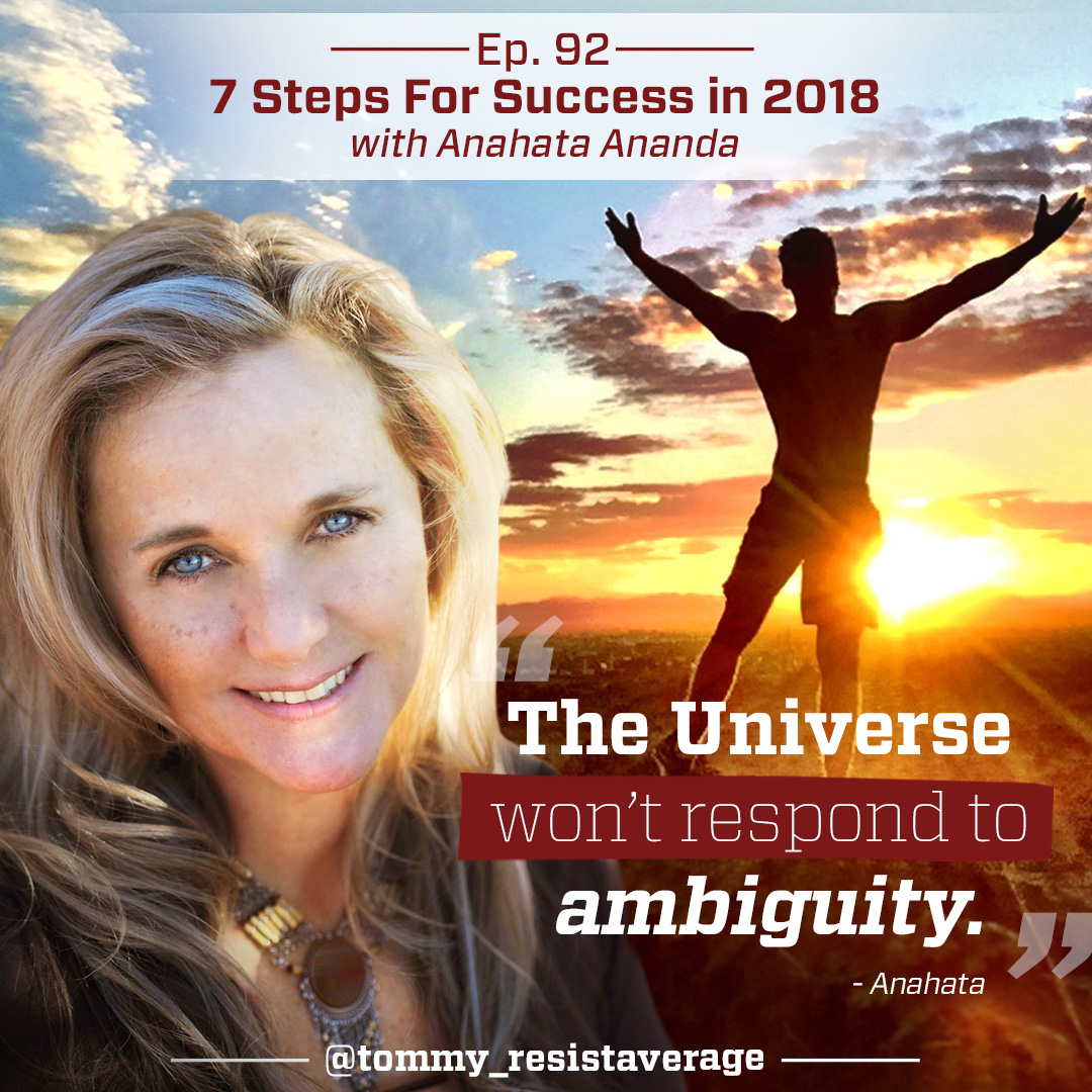 Podcast: “7 Steps For Success in 2018” with Anahata Ananda and Tommy Baker