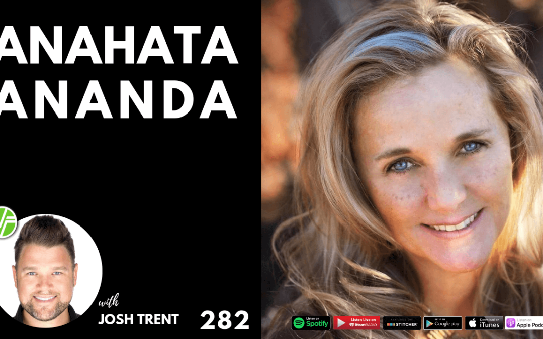Interview: Life Balance with Anahata on Wellness Force Radio with Josh Trent
