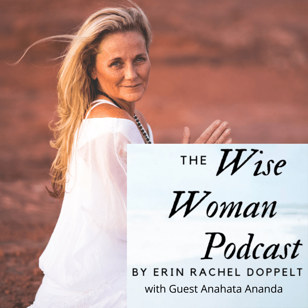 Podcast: Co-Creating With The Universe | Anahata on The Wise Woman Podcast with Erin Doppelt